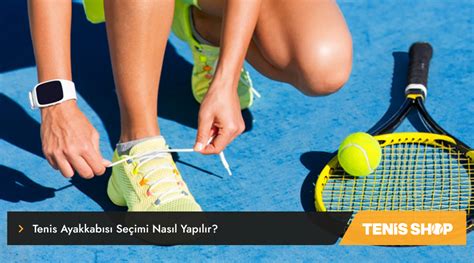 Tenis Ayakkabısı Seçimi
